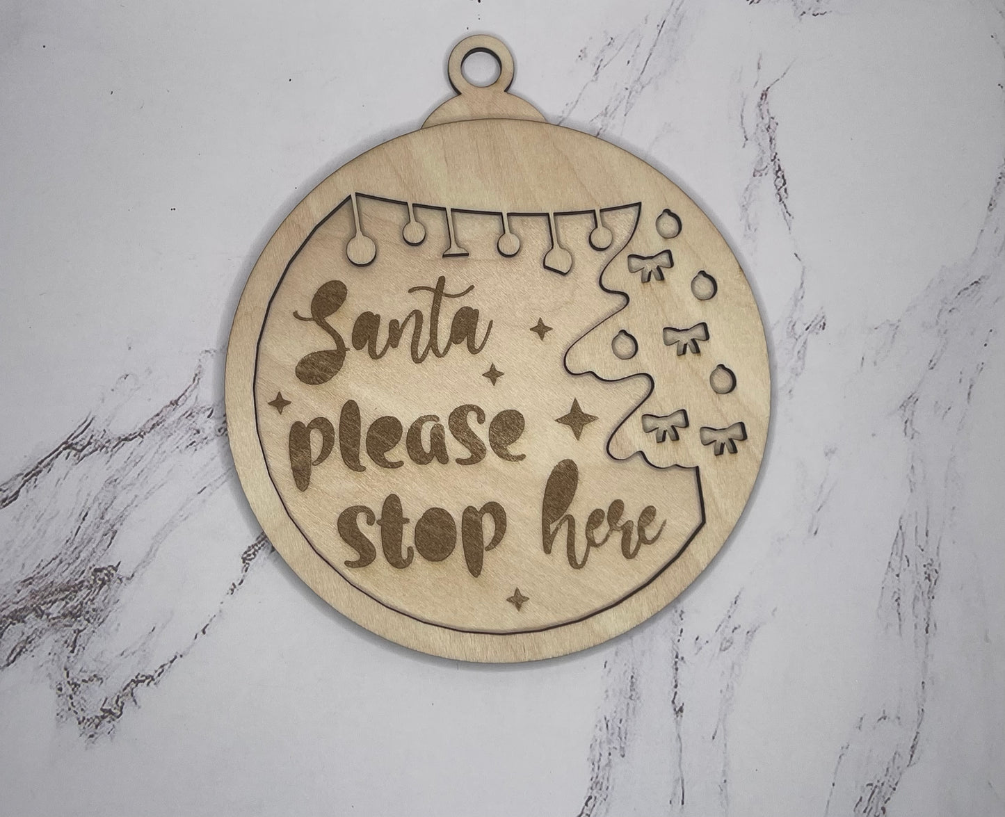Santa please stop here- Holiday Ornament