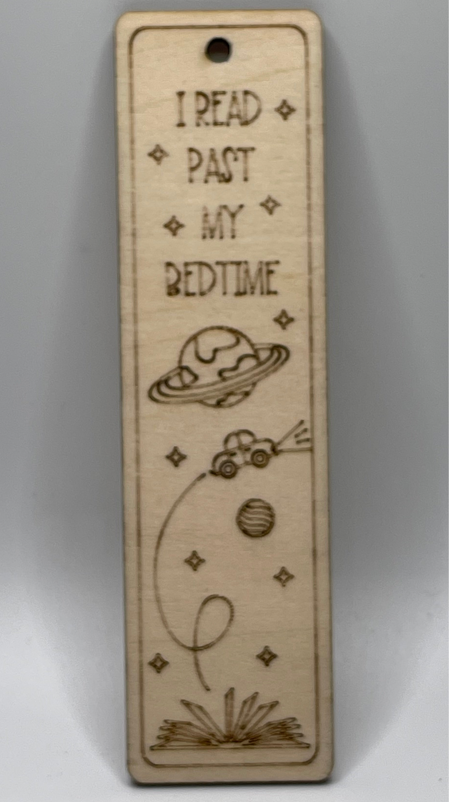 Laser Engraved Bookmark: "I Read Past My Bedtime"
