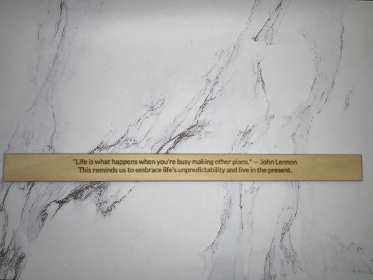 John Lennon: "Life is what happens when you're busy making other plans." - Inspirational Basswood Plaque by GOACTO