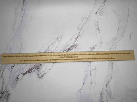 Ralph Waldo Emerson: "The purpose of life is not to be happy. It is to be useful, to be honorable, to be compassionate, to have it make some difference that you have lived and lived well." - Inspirational Basswood Plaque by GOACTO