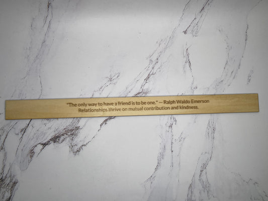 Ralph Waldo Emerson: “The only way to have a friend is to be one.” - Inspirational Basswood Plaque by GOACTO