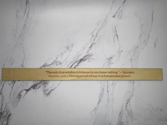 Socrates: "The only true wisdom is in knowing you know nothing." - Inspirational Basswood Plaque by GOACTO