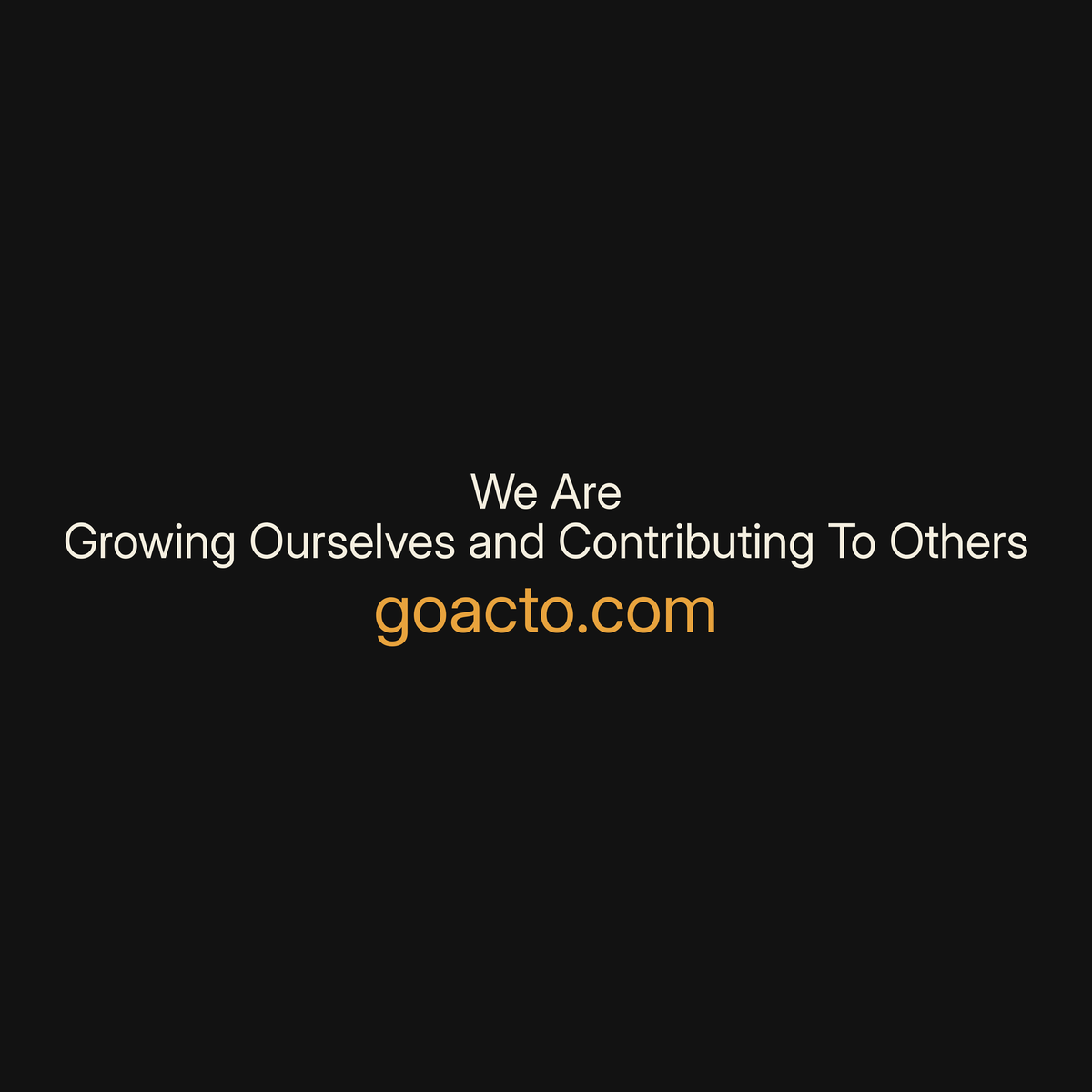 Focus Session Framed Print, Brick Ring design, close-up of the print artwork footer: 'We Are / Growing Ourselves and Contributing To Others' in white above goacto.com in amber, on charcoal