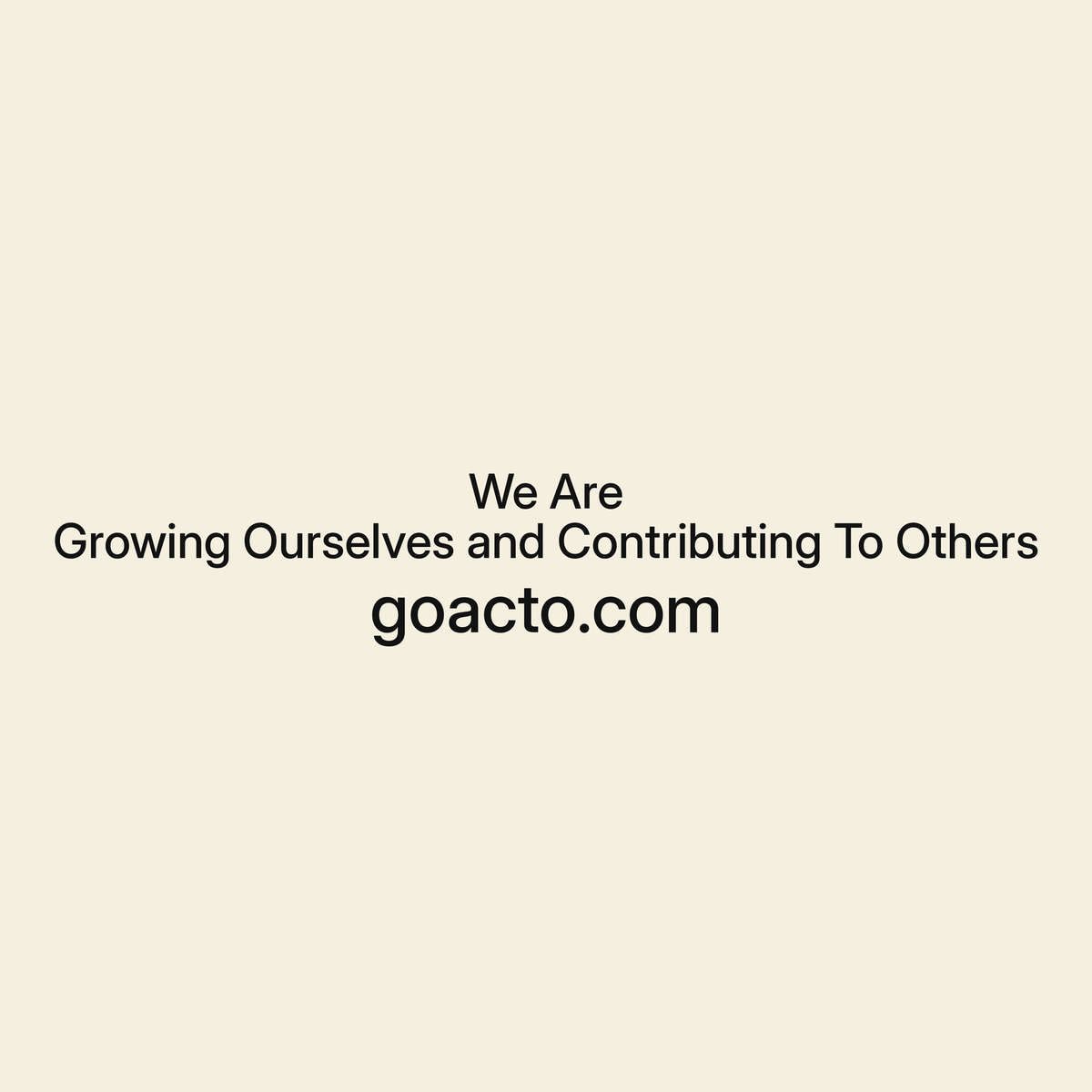 Focus Session Framed Print, Cream design, close-up of the print artwork footer: 'We Are / Growing Ourselves and Contributing To Others' above goacto.com, in dark type on a cream background