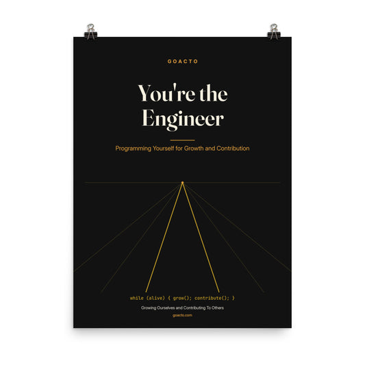 You're the Engineer 18 by 24 inch poster: cream serif title on night black above amber path lines meeting at a single point, with the mission line and goacto.com at the bottom