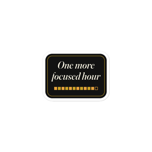 One More Focused Hour Sticker by GOACTO, kiss-cut vinyl with white border